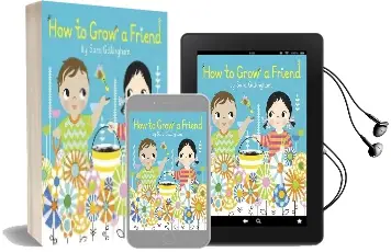 How to Grow a Friend Audiobook download free by Sara Gillingham