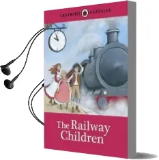 Ladybird Classics: The Railway Children Audiobook download free by Ladybird