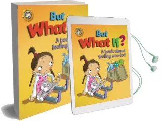 Our Emotions and Behaviour: But What if? a Book About Feeling Worried Audiobook download free by Sue Graves