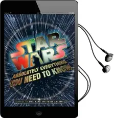 Star Wars: Absolutely Everything you Need to Know: Journey to Star Wars: The Force Awakens Audiobook download free by Kerrie Dougherty