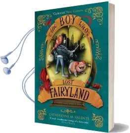 The boy who Lost Fairyland Audiobook download free by Catherynne M. Valente