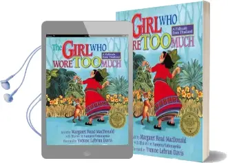 The Girl who Wore too Much: A Folktale From Thailand Audiobook download free by Yvonne Lebrun Davis