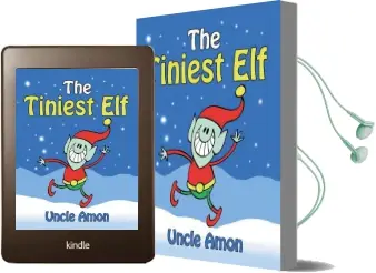 The Tiniest elf: Christmas Stories, Christmas Jokes, Games, Activities, and a Christmas Coloring Book! Audiobook download free by Uncle Amon