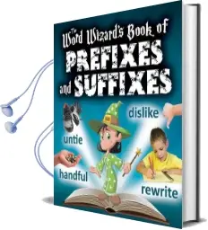 The Word Wizards Book of Prefixes and Suffixes Audiobook download free by Robin Johnson