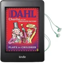 Charlie and the Chocolate Factory: Plays for Children Audiobook download free by Richard R. George