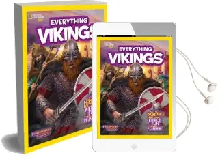 Everything Vikings: All the Incredible Facts and Fierce fun you can Plunder Audiobook download free by Nadia Higgins