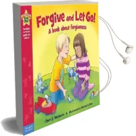 Forgive and let go!: A Book About Forgiveness Audiobook download free by Cheri J. Meiners