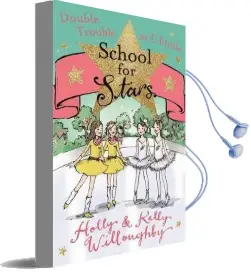 School for Stars: Double Trouble at L'Etoile: Book 5 Audiobook download free by Kelly Willoughby