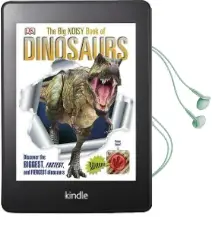 The big Book of Dinosaurs: Discover the Biggest, Fastest, and Fiercest Dinosaurs Audiobook download free by Dk