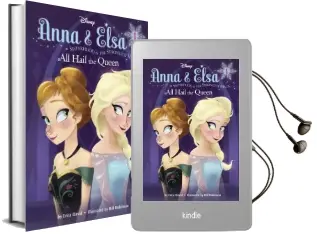 Anna & Elsa #1: All Hail the Queen (Disney Frozen) Audiobook download free by Erica David