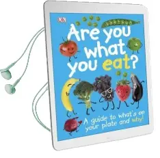 Are you What you eat?: A Guide to What'S on Your Plate and why! Audiobook download free by Dk
