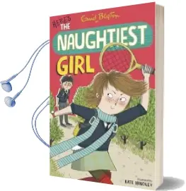 The Naughtiest Girl: Here'S the Naughtiest Girl: Book 4 Audiobook download free by Enid Blyton