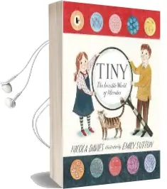 Tiny: The Invisible World of Microbes Audiobook download free by Nicola Davies