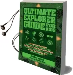 Ultimate Explorer Guide for Kids Audiobook download free by Justin Miles