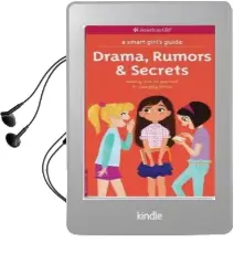A Smart Girl'S Guide: Drama, Rumors & Secrets: Staying True to Yourself in Changing Times Audiobook download free by Nancy Holyoke