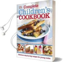 Complete Children'S Cookbook Audiobook download free by Dk
