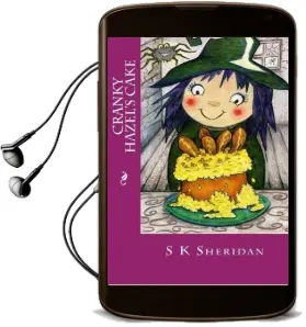 Cranky Hazel'S Cake: Hilarious Story for 6 - 8 Year Olds Audiobook download free by S K Sheridan