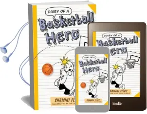 Diary of a Basketball Hero Audiobook download free by Shamini Flint