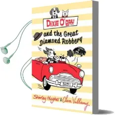 Dixie O'Day and the Great Diamond Robbery Audiobook download free by Shirley Hughes