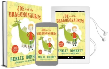 Joe and the Dragonosaurus Audiobook download free by Berlie Doherty