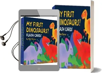 My First Dinosaurs! Flash Cards Audiobook download free by Bob Barner