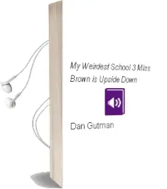 My Weirdest School #3: Miss Brown is Upside Down! Audiobook download free by Dan Gutman