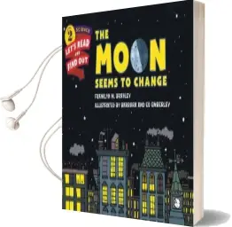 The Moon Seems to Change Audiobook download free by Franklyn M. Branley
