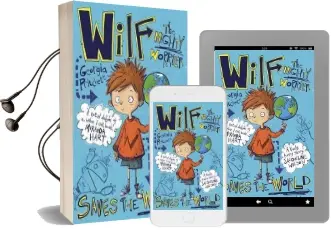 Wilf the Mighty Worrier Saves the World: Book 1 Audiobook download free by Georgia Pritchett