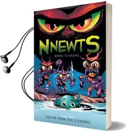 Escape From the Lizzarks (Nnewts #1) Audiobook download free by Doug Tennapel