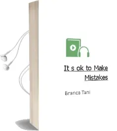 It'S ok to Make Mistakes Audiobook download free by Branca Tani