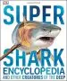 Audiobook Super Shark Encyclopedia: And Other Creatures of the Deep author Dk