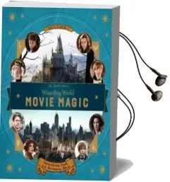 J.K. Rowling'S Wizarding World: Movie Magic Volume One: Extraordinary People and Fascinating Places Audiobook download free by Jody Revenson