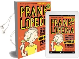 Pranklopedia 2nd Edition: The Funniest, Grossest, Craziest, Not-Mean Pranks on the Planet! Audiobook download free by Julie Winterbottom