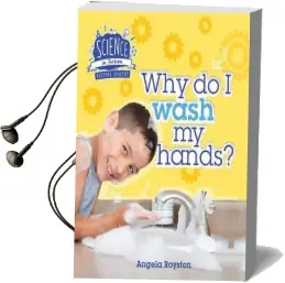 Science in Action: Keeping Healthy - why do i Wash my Hands? Audiobook download free by Angela Royston