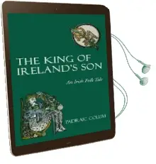The King of Ireland'S son: An Irish Folk Tale Audiobook download free by Padraic Colum
