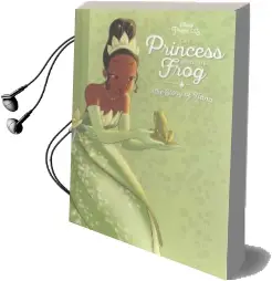 The Princess and the Frog: The Story of Tiana Audiobook download free by Disney Book Group