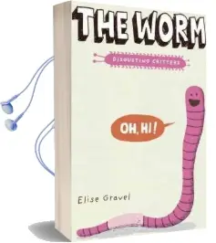The Worm: The Disgusting Critters Series Audiobook download free by Elise Gravel