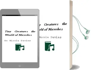 Tiny Creatures: The World of Microbes Audiobook download free by Dr Nicola Davies