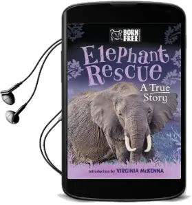 Born Free: Elephant Rescue: A True Story Audiobook download free by Louisa Leaman