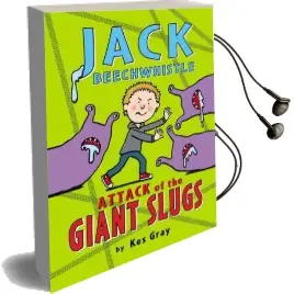 Jack Beechwhistle: Attack of the Giant Slugs Audiobook download free by Kes Gray