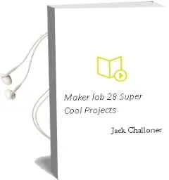 Maker lab: 28 Super Cool Projects Audiobook download free by Jack Challoner