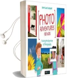 Photo Adventures for Kids: Solving the Mysteries of Photography Audiobook download free by Anne Laure Jacquart