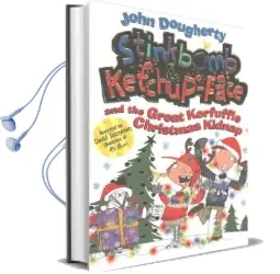 Stinkbomb and Ketchup-Face and the Great Kerfuffle Christmas Kidnap Audiobook download free by John Dougherty