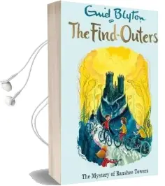 The Find-Outers: The Mystery of Banshee Towers: Book 15 Audiobook download free by Enid Blyton