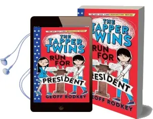 The Tapper Twins run for President: Book 3 Audiobook download free by Geoff Rodkey