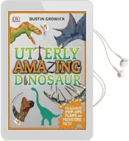 Utterly Amazing Dinosaur: Packed With Pop-Ups, Flaps, and Prehistoric Facts! Audiobook download free by Dustin Growick
