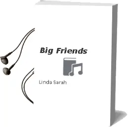 Big Friends Audiobook download free by Linda Sarah