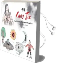 Cang Jie, the Inventor of Chinese Characters: A Story in English and Chinese Audiobook download free by Li Jian