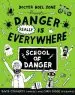 Audiobook Danger Really is Everywhere: School of Danger (Danger is Everywhere 3) author David O'Doherty