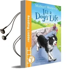 It'S a Dog'S Life Audiobook download free by Michael Morpurgo